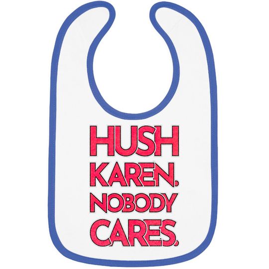 Discover Hush Karen - Karen - Bibs