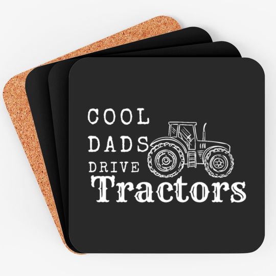 Discover Cool Dads Drive Tractors Coasters