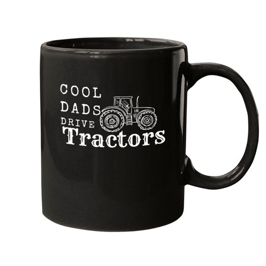Discover Cool Dads Drive Tractors Mugs