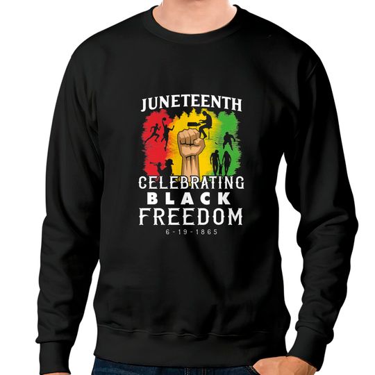 Discover Happy Juneteenth 1865 Black Freedom Sweatshirts