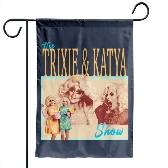 Discover Trixie Katya The Show Garden Flags