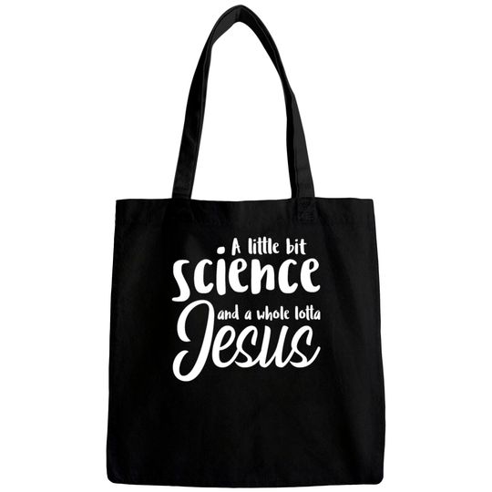 Discover A Little Bit Science And A Whole Lotta Jesus Bags