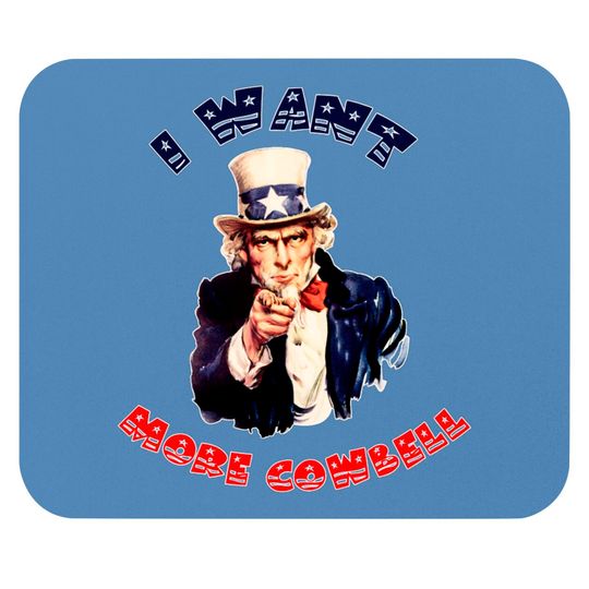 Discover Uncle Sam Wants More Cowbell Mouse Pads