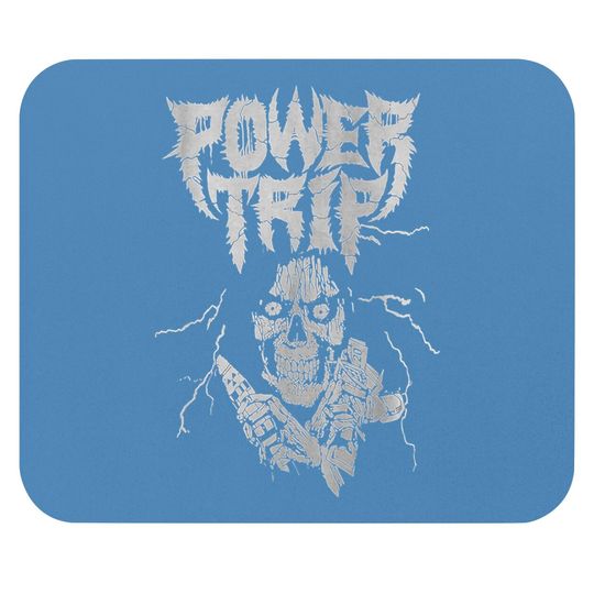 Discover Power Trip Thrash Crossover Punk Top Gift Mouse Pads