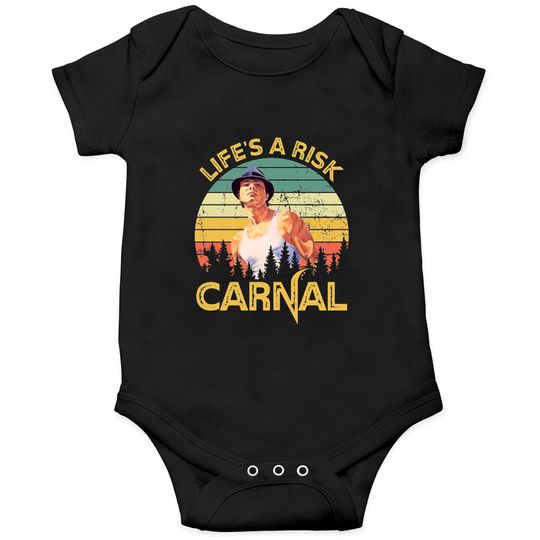 Discover Life's a risk Carnal Vintage Blood In Blood Out Onesies