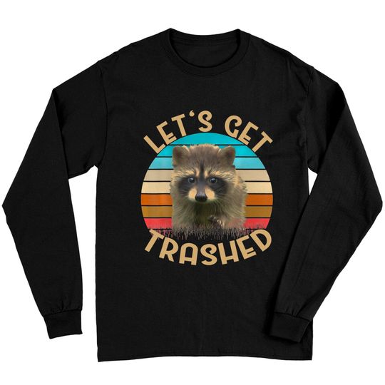 Discover Let's Get Trashed Raccoon Long Sleeves