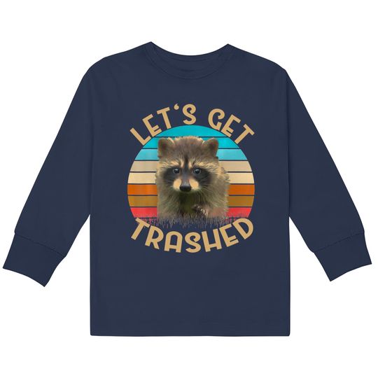 Discover Let's Get Trashed Raccoon  Kids Long Sleeve T-Shirts