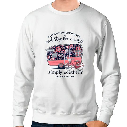 Discover Simply Southern Let's Just Go Somewhere and Stay a While Short Sleeve Sweatshirts