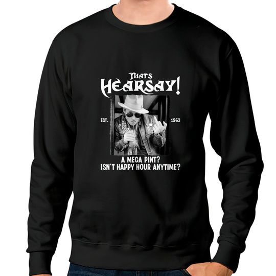 Discover Johnny Depp Shirt, Thats Hearsay Est 2022 Mega Pint for Johnny Sweatshirts, Johnny Depp Fan Shirt