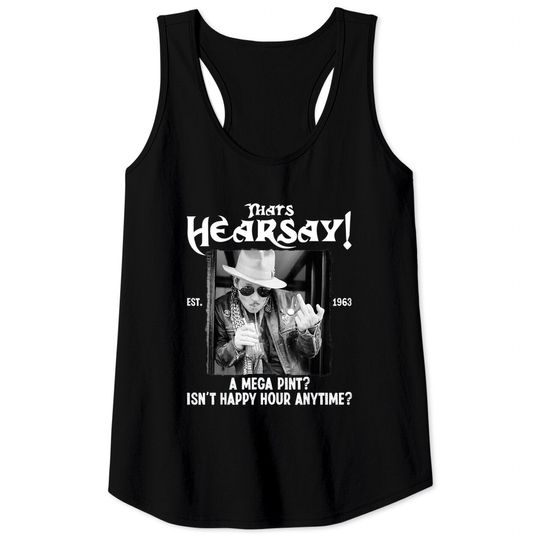 Discover Johnny Depp Shirt, Thats Hearsay Est 2022 Mega Pint for Johnny Tank Tops, Johnny Depp Fan Shirt