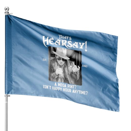 Discover Johnny Depp House Flag, Thats Hearsay Est 2022 Mega Pint for Johnny House Flags, Johnny Depp Fan House Flag