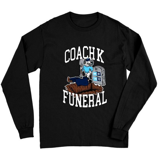Discover Coach K Funeral Long Sleeves, Coach K Long Sleeves