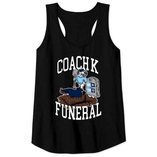 Discover Coach K Funeral Tank Tops, Coach K Tank Tops