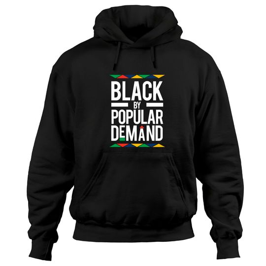 Discover Black By Popular Demand - Black By Popular Demand - Hoodies