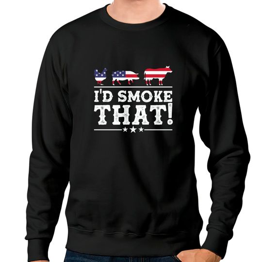 Discover I'd Smoke That BBQ Loverr American Flag Sweatshirts