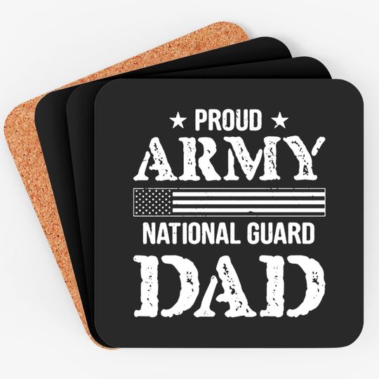 Discover Proud Army National Guard Dad - Proud Army National Guard Dad - Coasters