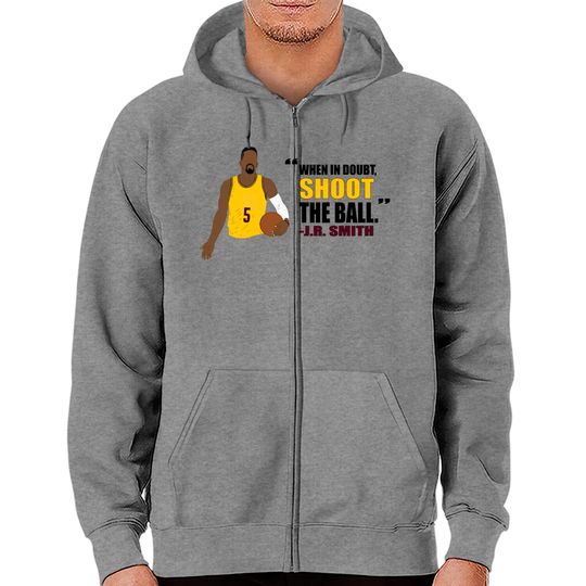 Discover J.R. Smith Quote - Jr Smith - Zip Hoodies