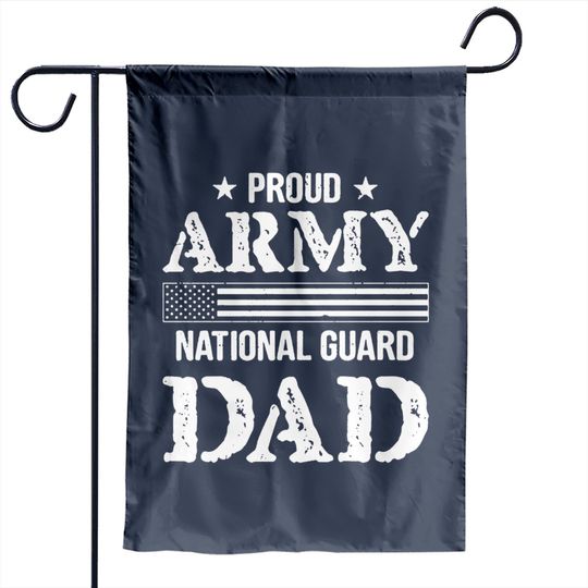 Discover Proud Army National Guard Dad - Proud Army National Guard Dad - Garden Flags