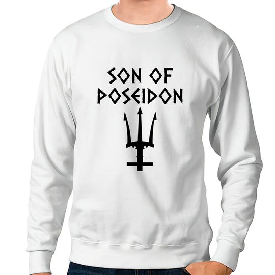 Discover son of poseidon Sweatshirts