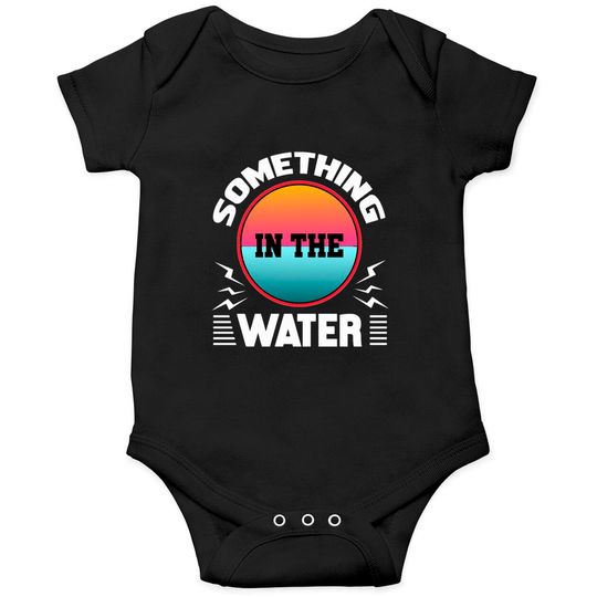 Discover Something In The Water Music Festival Onesies Onesies
