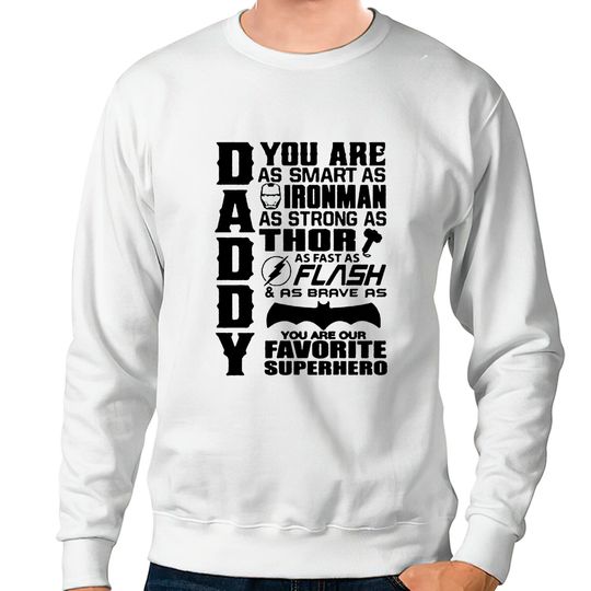 Discover Daddy You Are Our Favourite Superhero - Daddy You Are Our Favourite Superhero - Sweatshirts