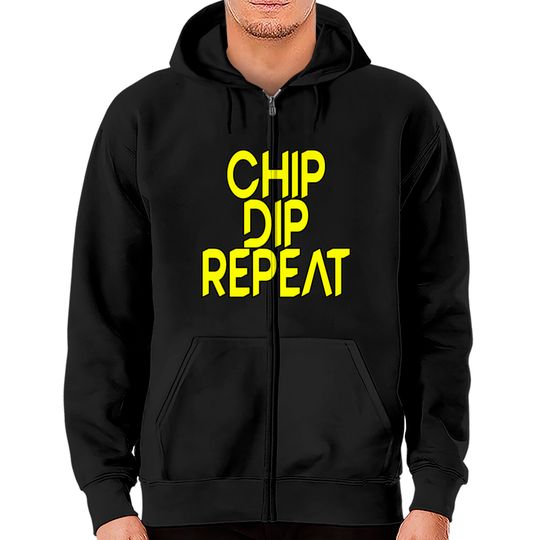 Discover Chip Dip Repeat 5 Zip Hoodies
