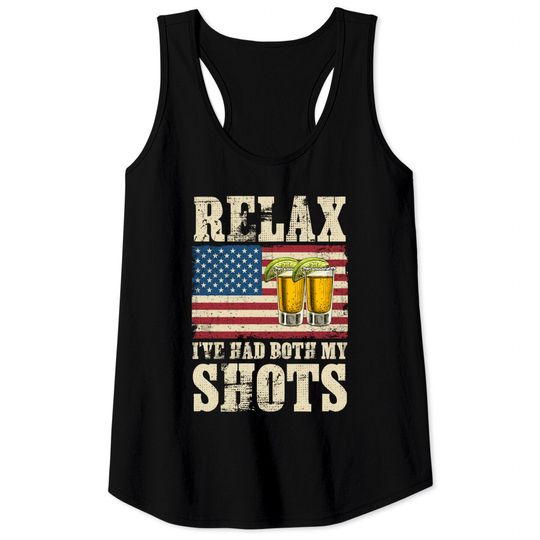 Discover Relax I've Had Both My Shots American Flag 4th of July Tank Tops