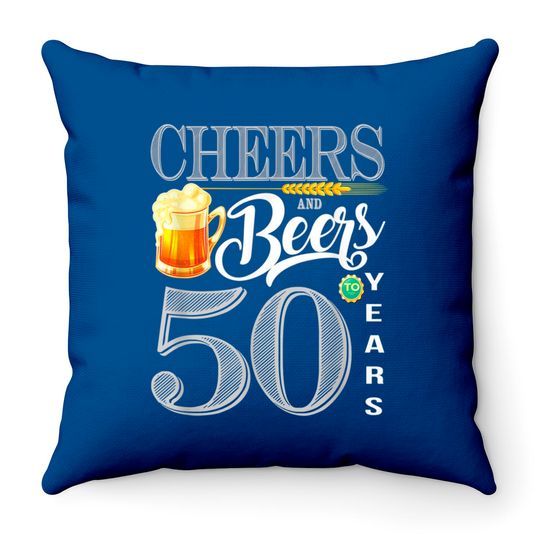 Discover 50th Birthday Throw Pillow Cheers And Beers To 50 Years Throw Pillows
