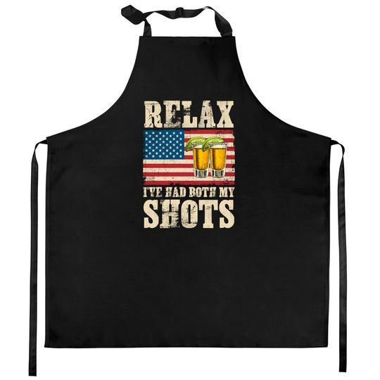 Discover Relax I've Had Both My Shots American Flag 4th of July Kitchen Aprons