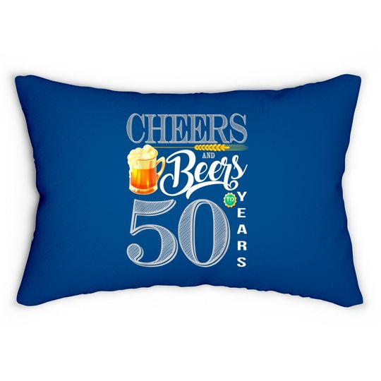 Discover 50th Birthday Lumbar Pillow Cheers And Beers To 50 Years Lumbar Pillows