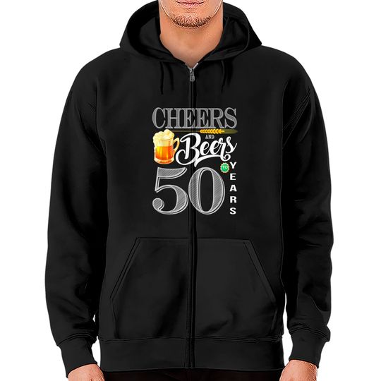 Discover 50th Birthday Shirt Cheers And Beers To 50 Years Zip Hoodies
