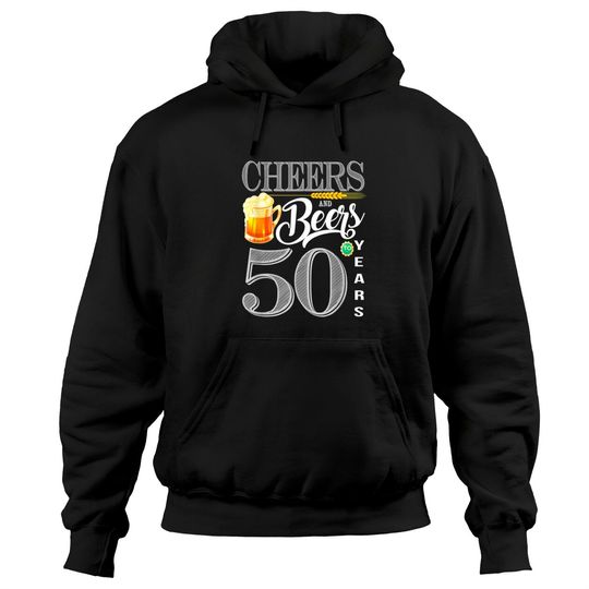 Discover 50th Birthday Shirt Cheers And Beers To 50 Years Hoodies
