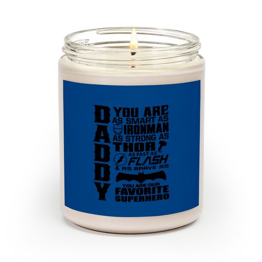 Discover Daddy You Are Our Favourite Superhero - Daddy You Are Our Favourite Superhero - Scented Candles