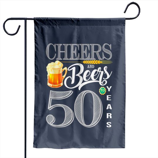 Discover 50th Birthday Garden Flag Cheers And Beers To 50 Years Garden Flags