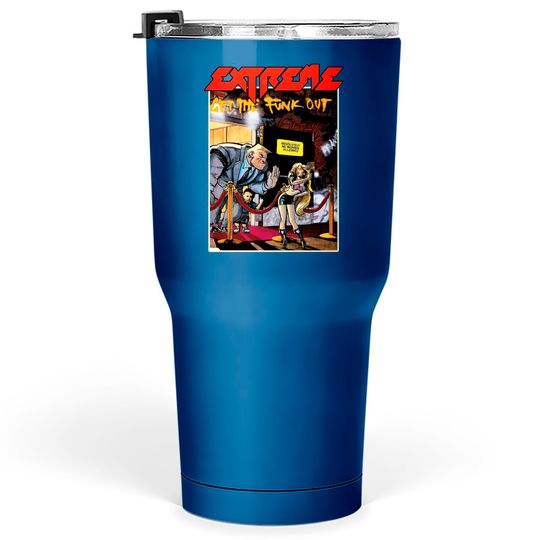 Discover Extreme - Get The Funk Out Premium Tumblers 30 oz