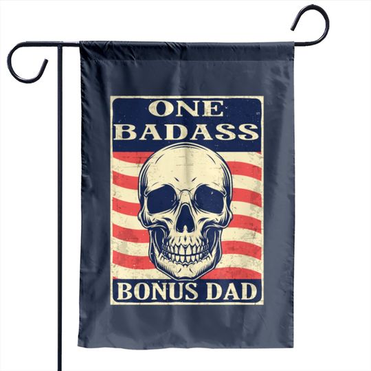 Discover One-Badass-Bonus-Step-Dad-Birthday-Gift Garden Flags