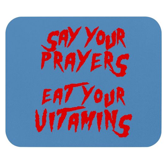 Discover Say your prayers Eat your vitamins - Hulkamania - Mouse Pads