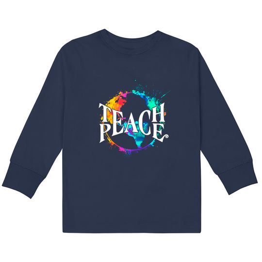 Discover Teach Peace Hippie World - Hippie -  Kids Long Sleeve T-Shirts