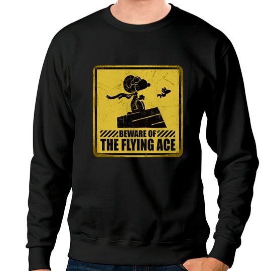 Discover Beware of the Flying Ace - Snoopy - Sweatshirts