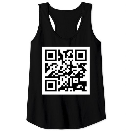 Discover Rick Astley Rick Rolled QR Code - Rick Rolled - Tank Tops