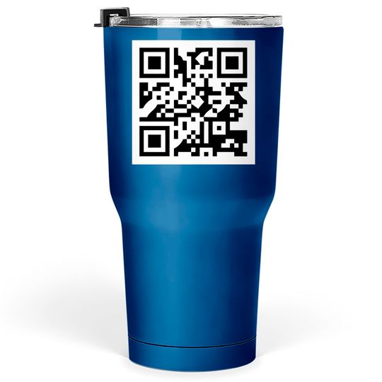 Discover Rick Astley Rick Rolled QR Code - Rick Rolled - Tumblers 30 oz