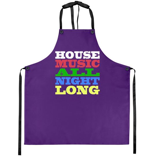 Discover House Music All Night Long - House - Aprons