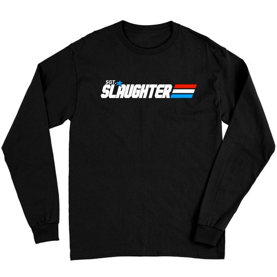 Discover Sgt. Slaughter - Sgt Slaughter - Long Sleeves