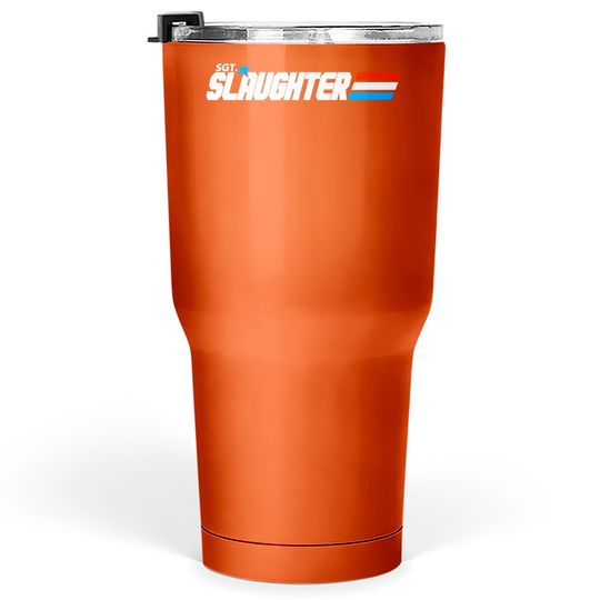 Discover Sgt. Slaughter - Sgt Slaughter - Tumblers 30 oz