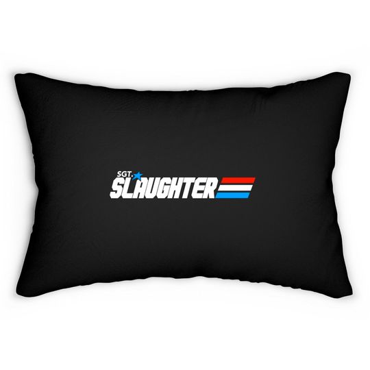 Discover Sgt. Slaughter - Sgt Slaughter - Lumbar Pillows