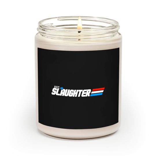 Discover Sgt. Slaughter - Sgt Slaughter - Scented Candles