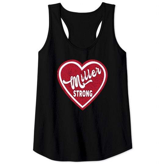 Discover miller strong gift - Miller Strong - Tank Tops
