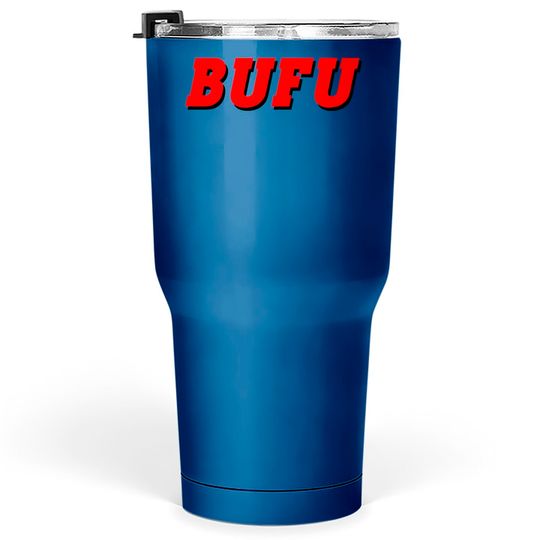 Discover BUFU - Bufu - Tumblers 30 oz