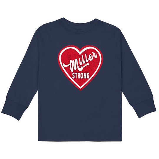 Discover miller strong gift - Miller Strong -  Kids Long Sleeve T-Shirts