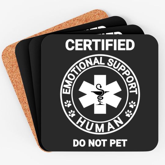 Discover Emotional Support Human DO NOT PET Emotional Support Human DO NOT PET Emotional Support Human DO NOT PET - Emotional Support Human Do Not Pet - Coasters